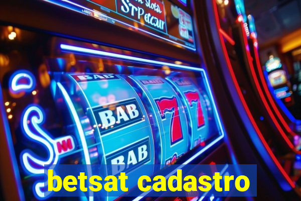 betsat cadastro